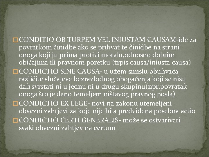 Condictio Ob Causam Finitam Obveze iz kvazikontrakata obveze iz delikata i kvazidelikata