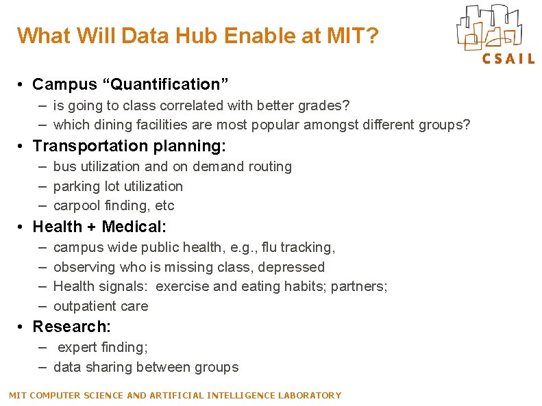 What Will Data Hub Enable at MIT? • Campus “Quantification” – is going to What Will Data Hub Enable at MIT? • Campus “Quantification” – is going to