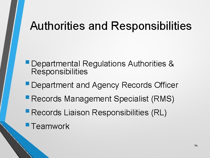 Authorities and Responsibilities § Departmental Regulations Authorities & Responsibilities § Department and Agency Records