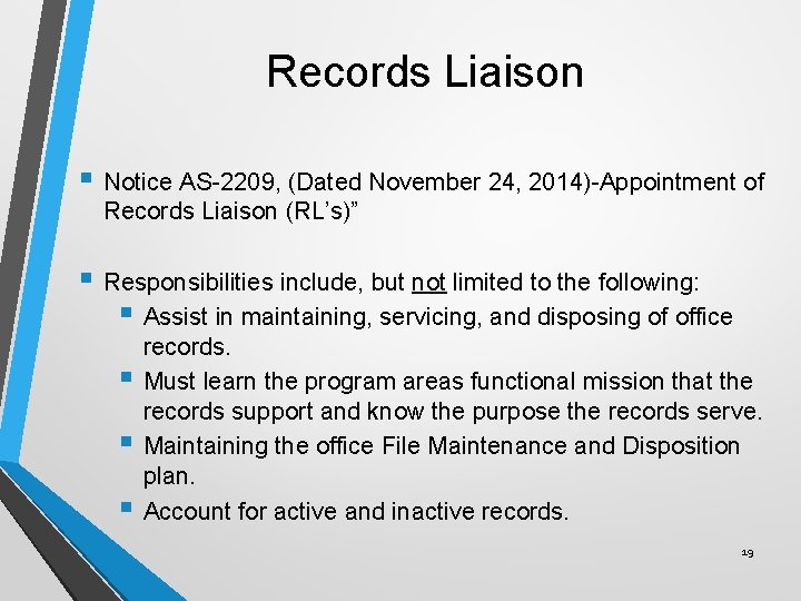 Records Liaison § Notice AS-2209, (Dated November 24, 2014)-Appointment of Records Liaison (RL’s)” §