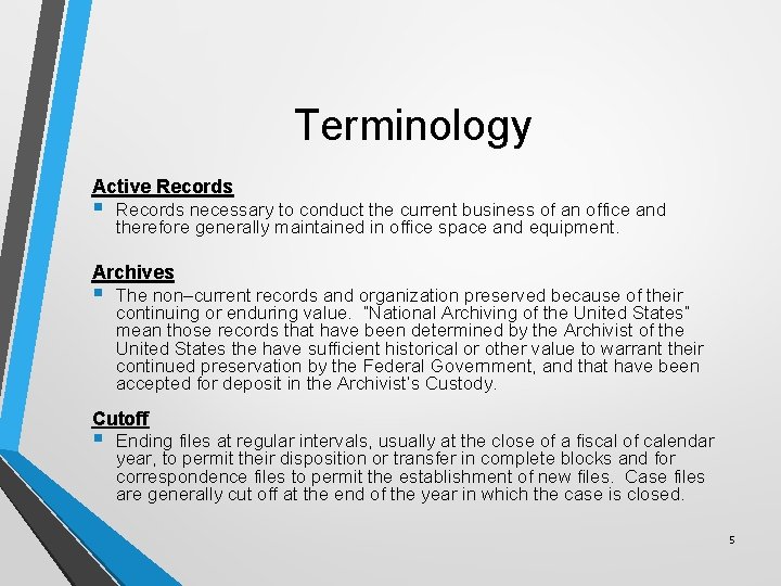 Terminology Active Records § Records necessary to conduct the current business of an office