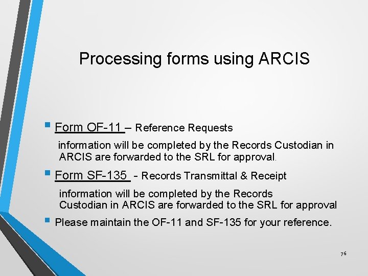 Processing forms using ARCIS § Form OF-11 – Reference Requests information will be completed