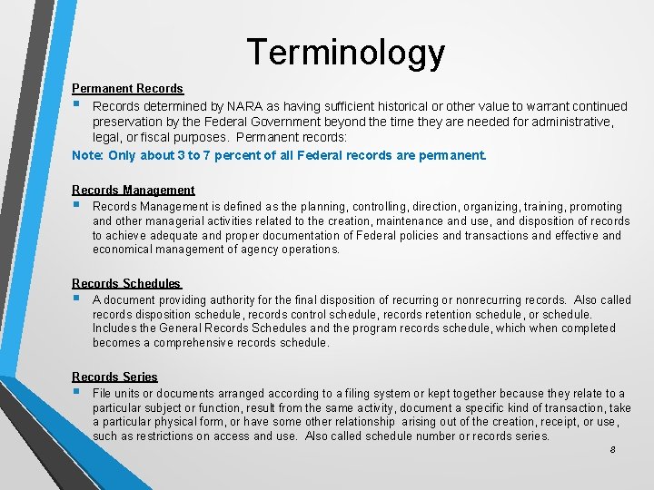 Terminology Permanent Records § Records determined by NARA as having sufficient historical or other