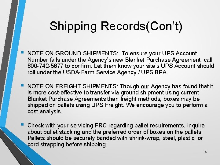Shipping Records(Con’t) § NOTE ON GROUND SHIPMENTS: To ensure your UPS Account Number falls