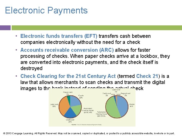 Electronic Payments • Electronic funds transfers (EFT) transfers cash between companies electronically without the