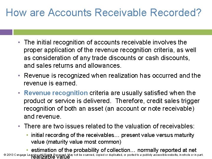 How are Accounts Receivable Recorded? • The initial recognition of accounts receivable involves the