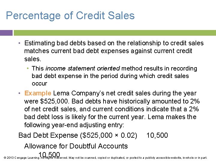 Percentage of Credit Sales • Estimating bad debts based on the relationship to credit
