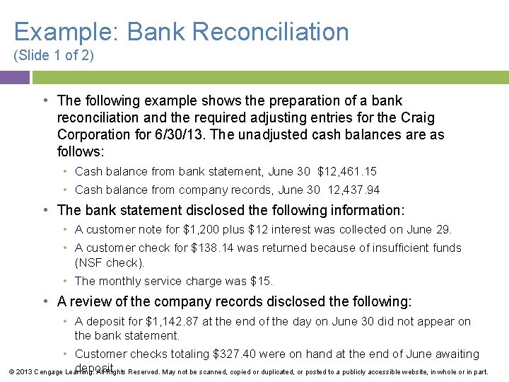 Example: Bank Reconciliation (Slide 1 of 2) • The following example shows the preparation