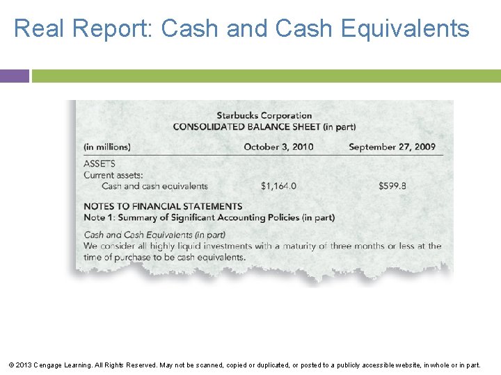 Real Report: Cash and Cash Equivalents © 2013 Cengage Learning. All Rights Reserved. May