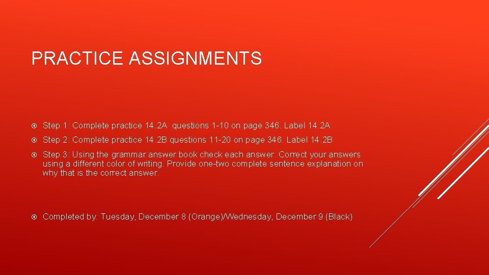 PRACTICE ASSIGNMENTS Step 1: Complete practice 14. 2 A questions 1 -10 on page