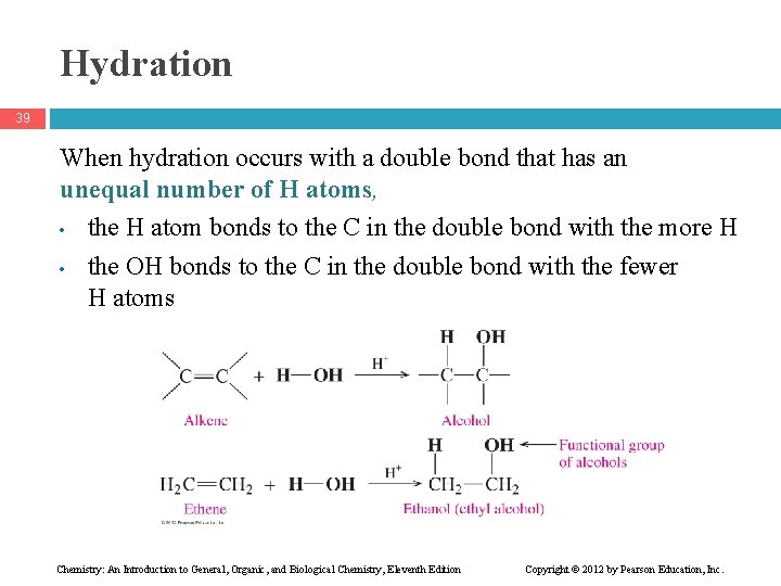 Hydration 39 When hydration occurs with a double bond that has an unequal number