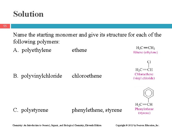 Solution 55 Name the starting monomer and give its structure for each of the