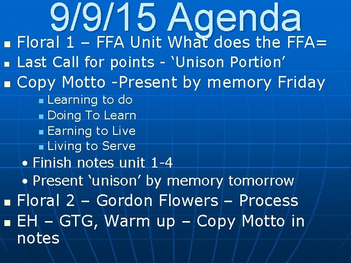 9/9/15 Agenda n Floral 1 – FFA Unit What does the FFA= n Last