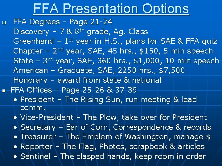 FFA Presentation Options q n FFA Degrees – Page 21 -24 Discovery – 7