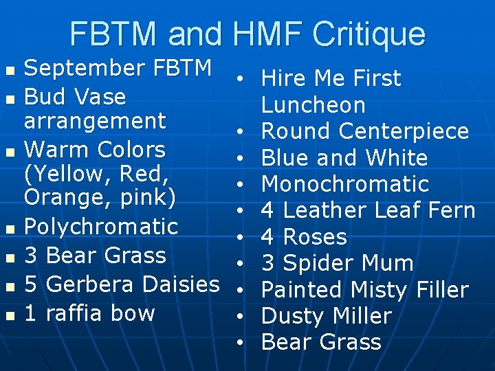 FBTM and HMF Critique n n n n September FBTM Bud Vase arrangement Warm