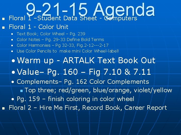 n n 9 -21 -15 Agenda Floral 1 –Student Data Sheet - Computers Floral