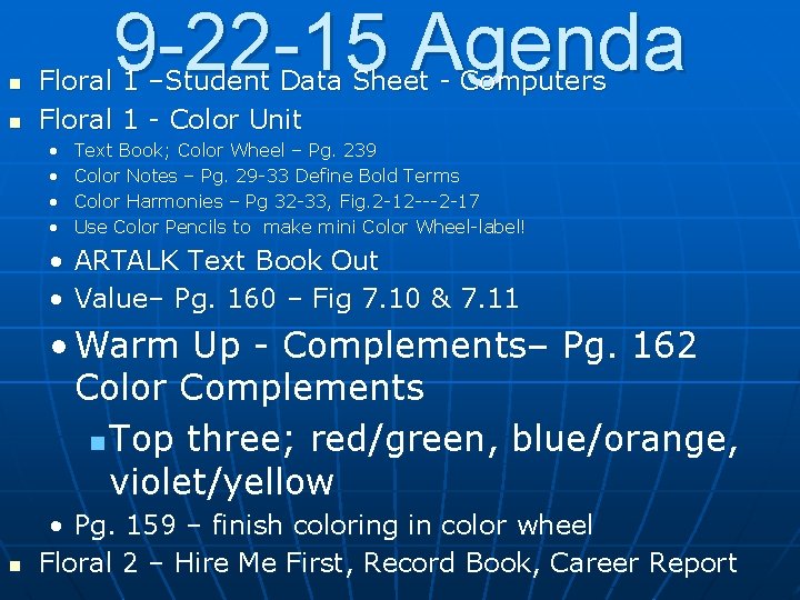 n n 9 -22 -15 Agenda Floral 1 –Student Data Sheet - Computers Floral