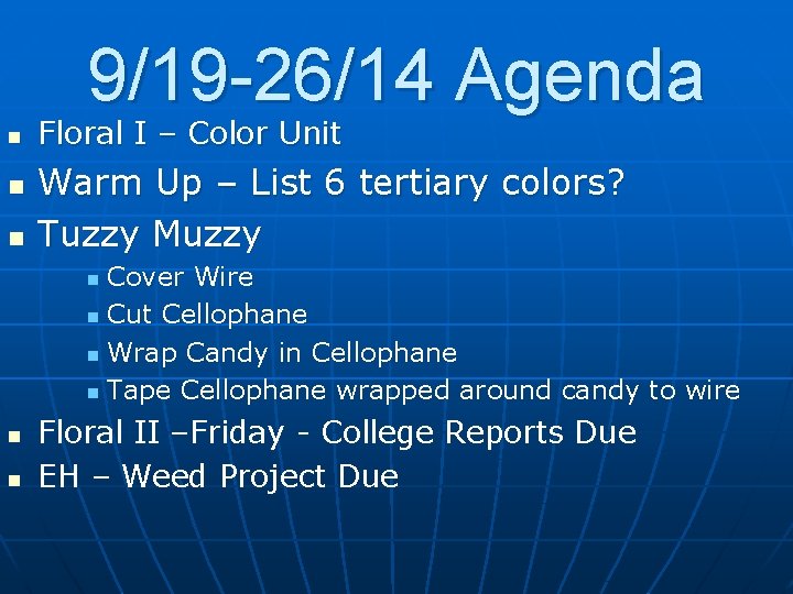 9/19 -26/14 Agenda n n n Floral I – Color Unit Warm Up –
