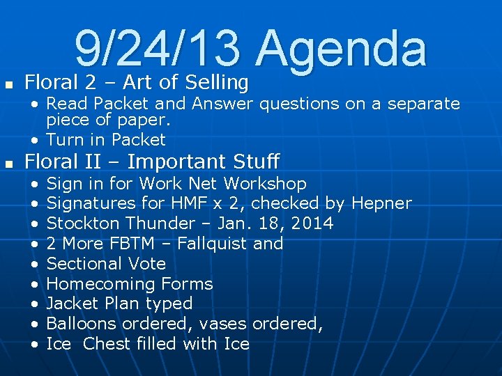 9/24/13 Agenda n Floral 2 – Art of Selling • Read Packet and Answer