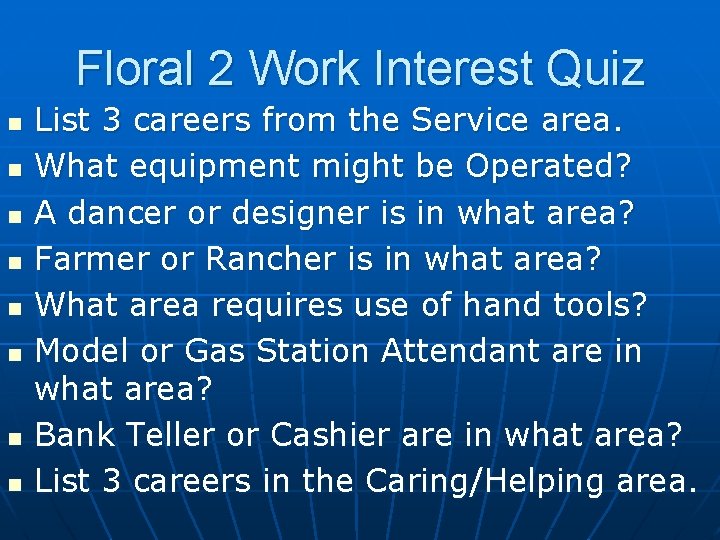 Floral 2 Work Interest Quiz n n n n List 3 careers from the