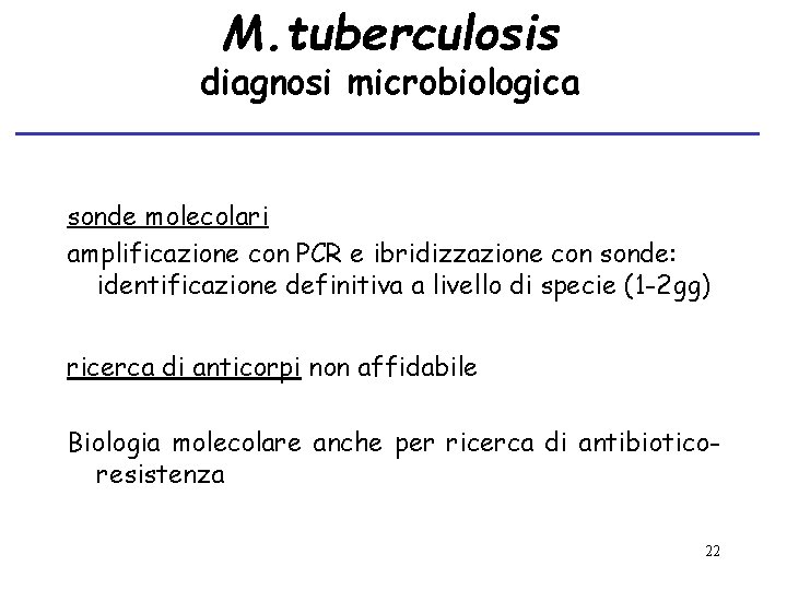 M. tuberculosis diagnosi microbiologica sonde molecolari amplificazione con PCR e ibridizzazione con sonde: identificazione