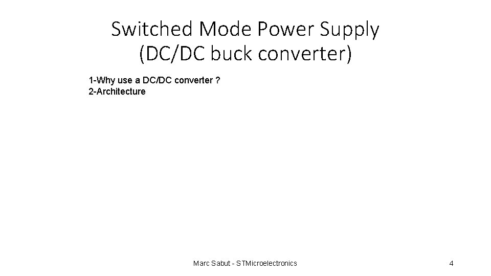 Switched Mode Power Supply (DC/DC buck converter) 1 -Why use a DC/DC converter ?