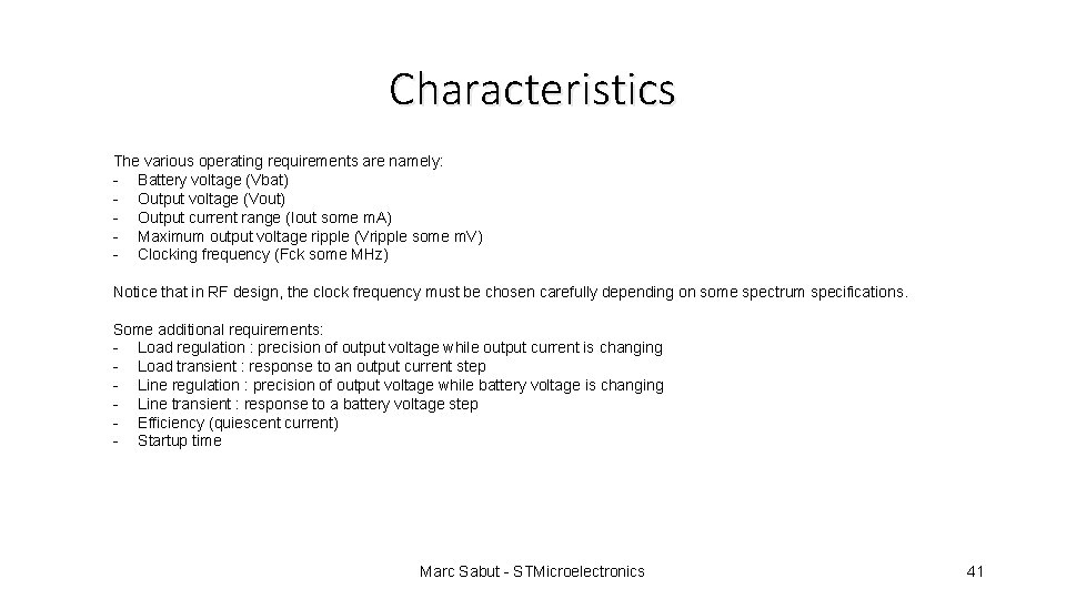 Characteristics The various operating requirements are namely: - Battery voltage (Vbat) - Output voltage