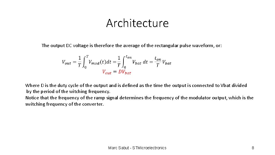 Architecture The output DC voltage is therefore the average of the rectangular pulse waveform,