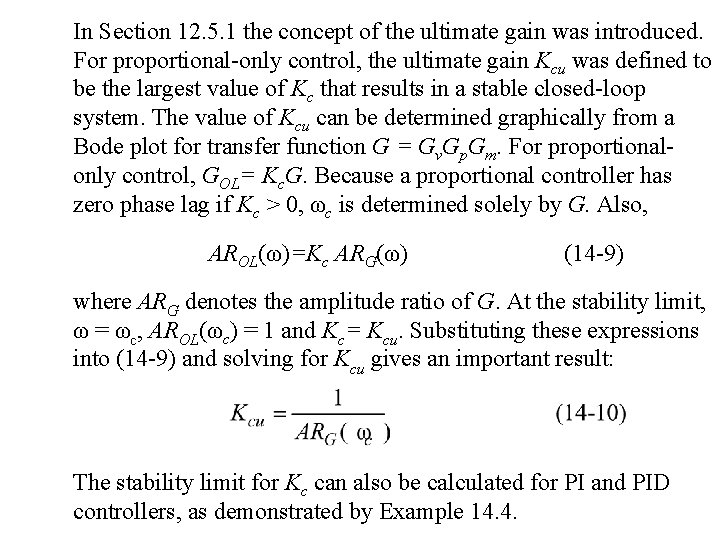 In Section 12. 5. 1 the concept of the ultimate gain was introduced. For In Section 12. 5. 1 the concept of the ultimate gain was introduced. For