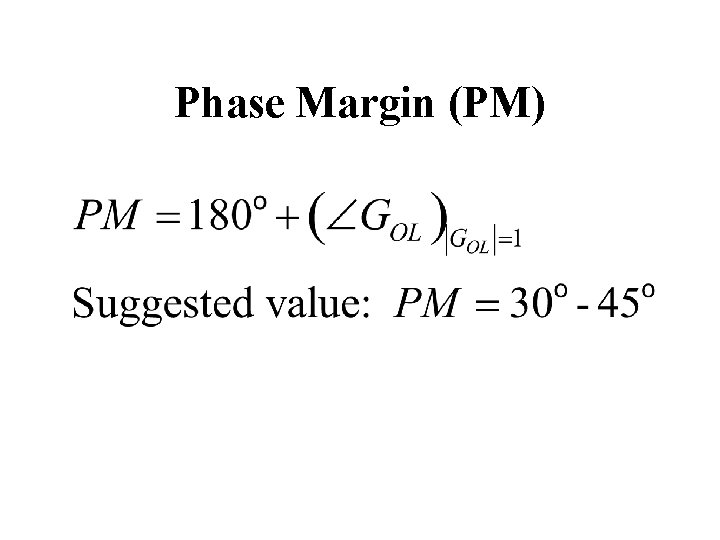 Phase Margin (PM) Phase Margin (PM)