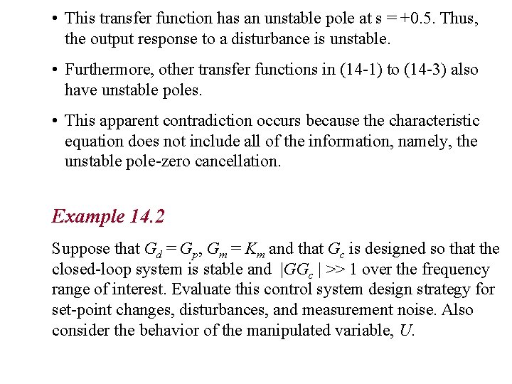 • This transfer function has an unstable pole at s = +0. 5. • This transfer function has an unstable pole at s = +0. 5.