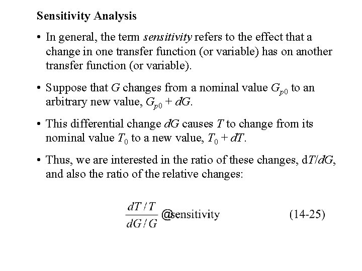 Sensitivity Analysis • In general, the term sensitivity refers to the effect that a Sensitivity Analysis • In general, the term sensitivity refers to the effect that a