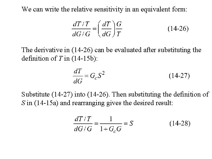 We can write the relative sensitivity in an equivalent form: The derivative in (14 We can write the relative sensitivity in an equivalent form: The derivative in (14