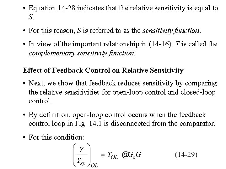 • Equation 14 -28 indicates that the relative sensitivity is equal to S. • Equation 14 -28 indicates that the relative sensitivity is equal to S.