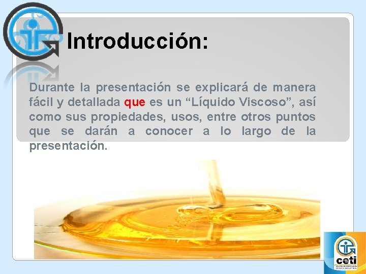 Introducción: Durante la presentación se explicará de manera fácil y detallada que es un