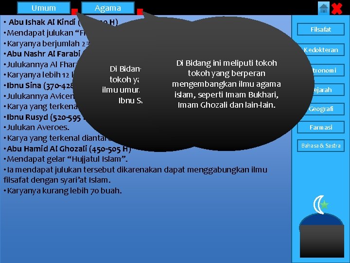 Umum Agama • Abu Ishak Al Kindi (185 -259 H) • Mendapat julukan “Filusuf Umum Agama • Abu Ishak Al Kindi (185 -259 H) • Mendapat julukan “Filusuf