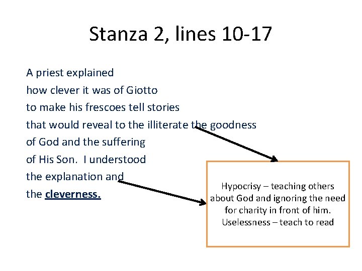 Stanza 2, lines 10 -17 A priest explained how clever it was of Giotto