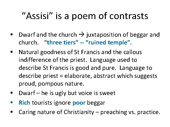 “Assisi” is a poem of contrasts § Dwarf and the church juxtaposition of beggar