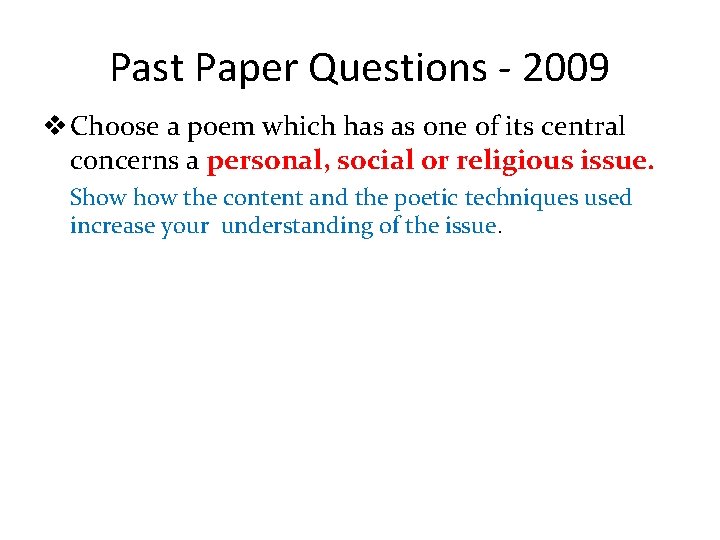 Past Paper Questions - 2009 v Choose a poem which has as one of