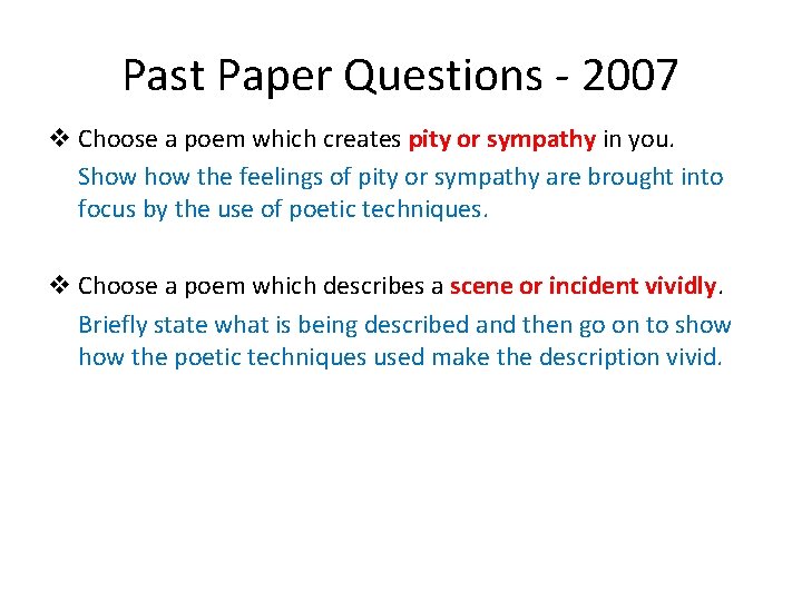 Past Paper Questions - 2007 v Choose a poem which creates pity or sympathy