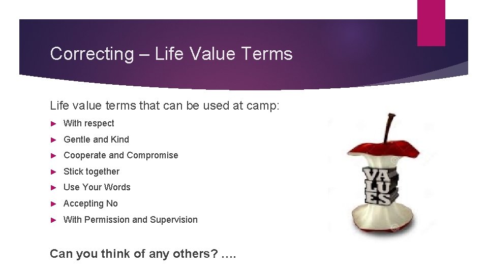 Correcting – Life Value Terms Life value terms that can be used at camp: