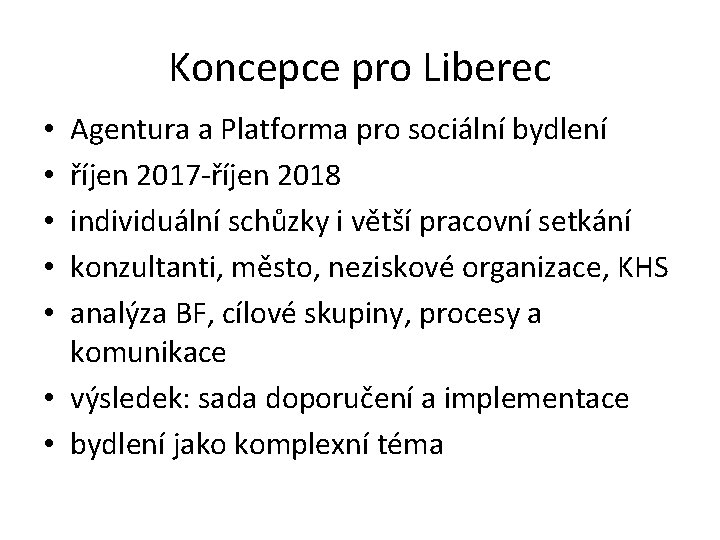 Koncepce pro Liberec Agentura a Platforma pro sociální bydlení říjen 2017 -říjen 2018 individuální