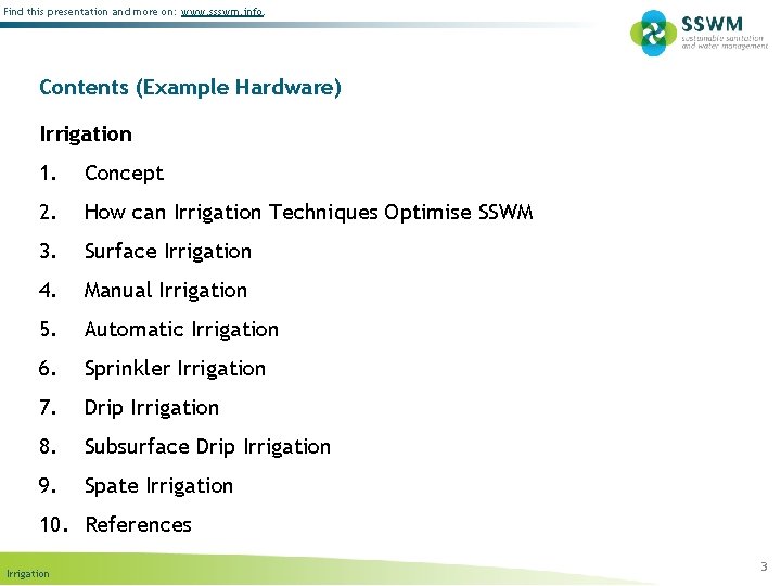 Find this presentation and more on: www. ssswm. info. Contents (Example Hardware) Irrigation 1.