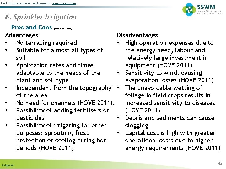 Find this presentation and more on: www. ssswm. info. 6. Sprinkler Irrigation Pros and