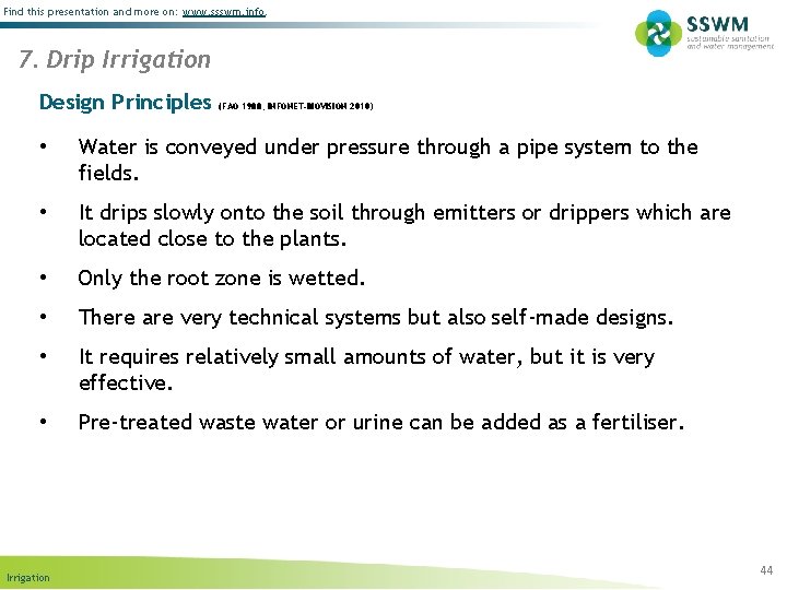 Find this presentation and more on: www. ssswm. info. 7. Drip Irrigation Design Principles