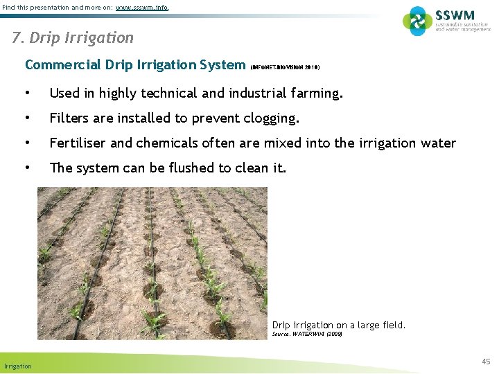 Find this presentation and more on: www. ssswm. info. 7. Drip Irrigation Commercial Drip