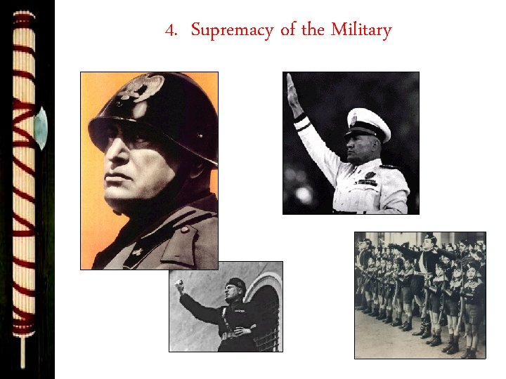 4. Supremacy of the Military 
