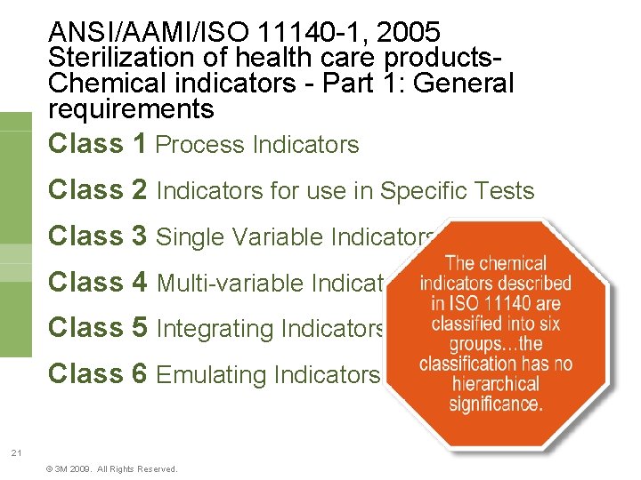 ANSI/AAMI/ISO 11140 -1, 2005 Sterilization of health care products. Chemical indicators - Part 1: