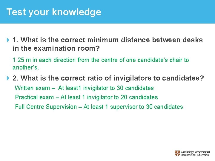 Test your knowledge 1. What is the correct minimum distance between desks in the