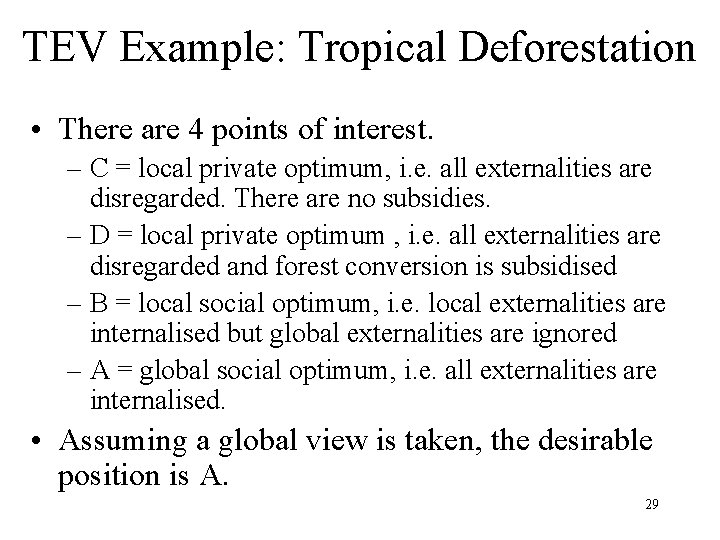 TEV Example: Tropical Deforestation • There are 4 points of interest. – C =